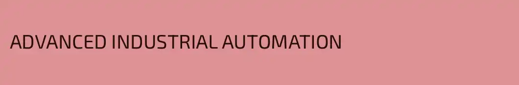 ADVANCED INDUSTRIAL AUTOMATION
